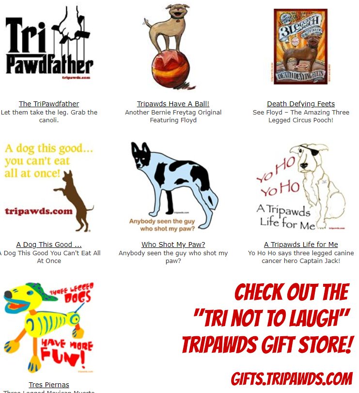 Shop Tripawds shirts, gifts and more